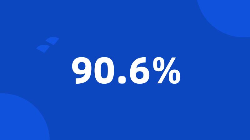 90.6%