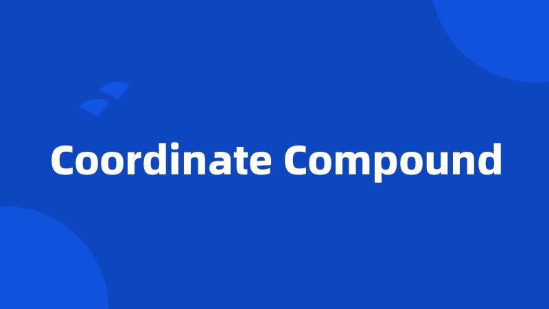 Coordinate Compound