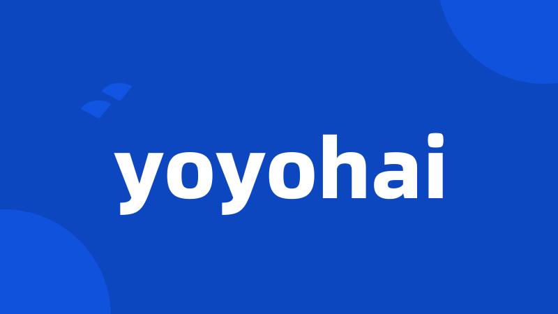 yoyohai