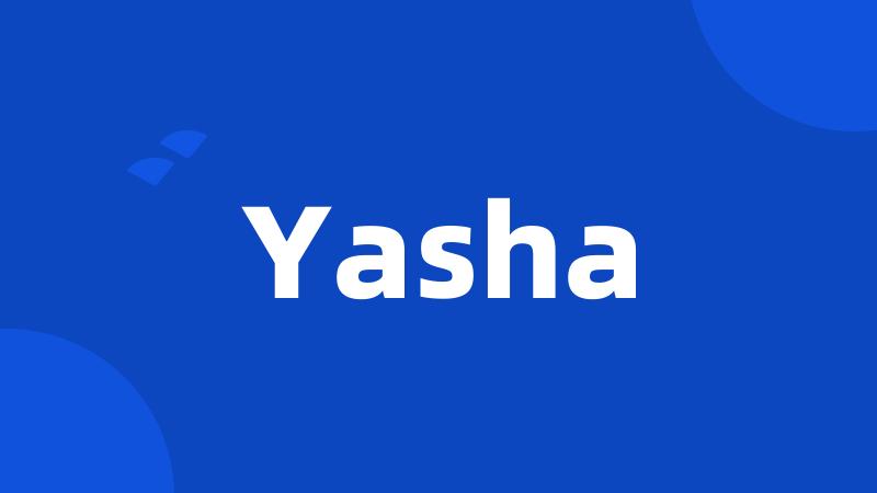 Yasha