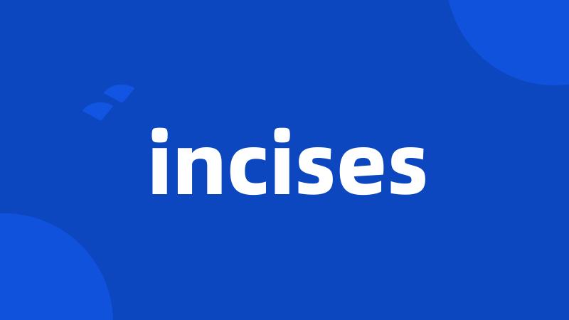 incises