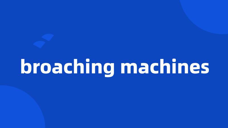 broaching machines