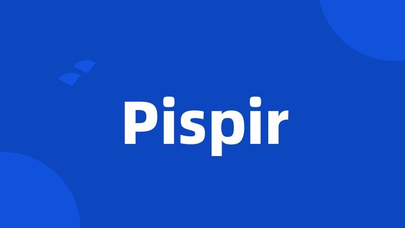 Pispir