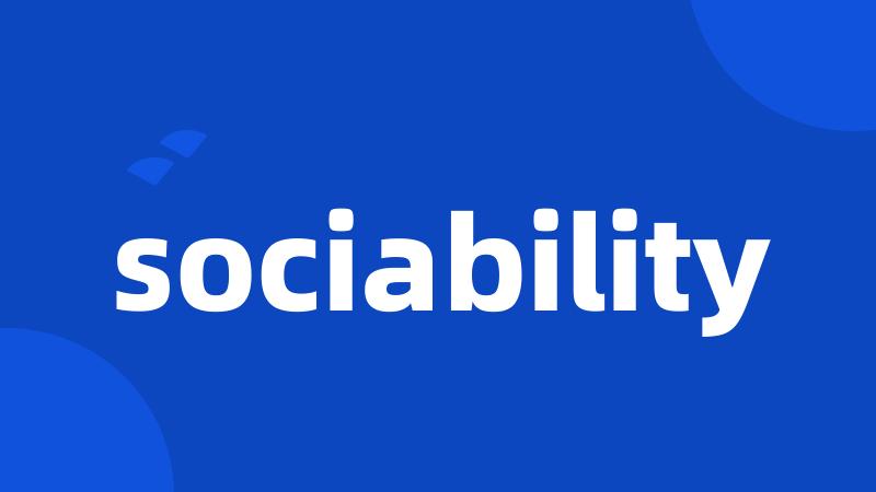 sociability