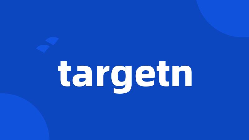 targetn