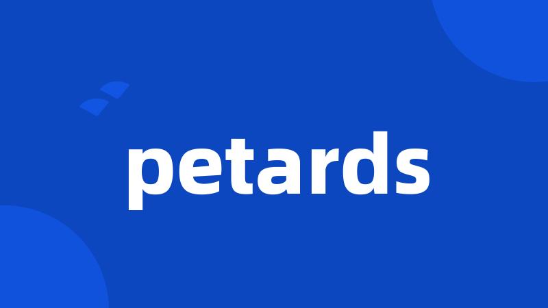 petards