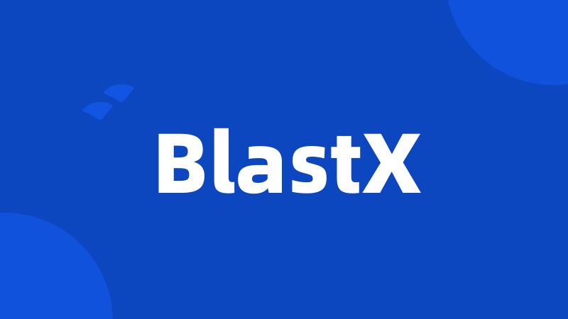 BlastX