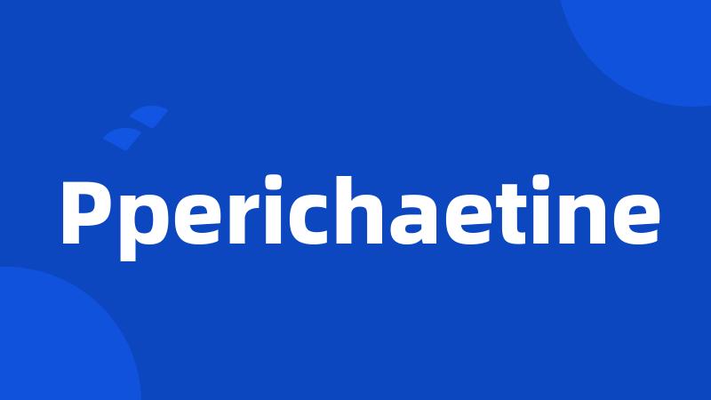 Pperichaetine