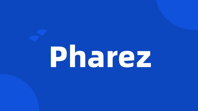 Pharez