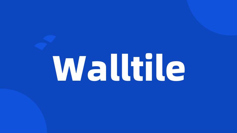 Walltile