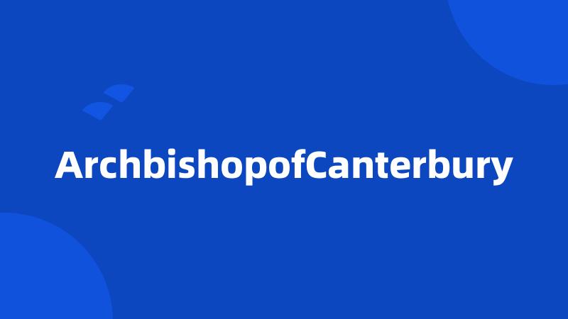 ArchbishopofCanterbury