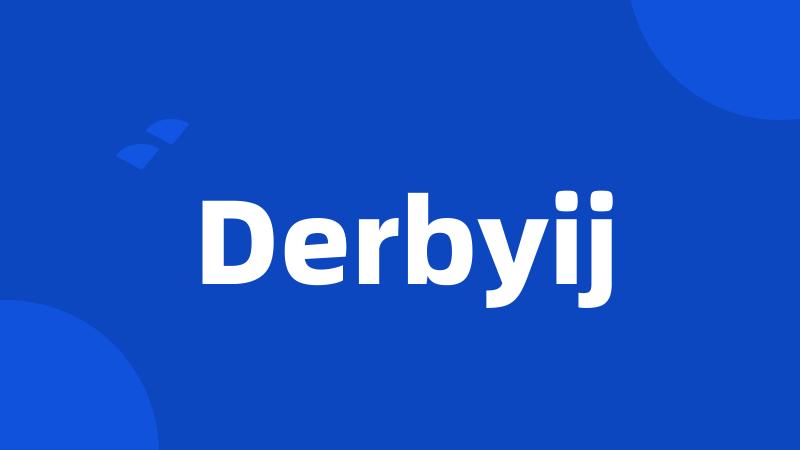 Derbyij