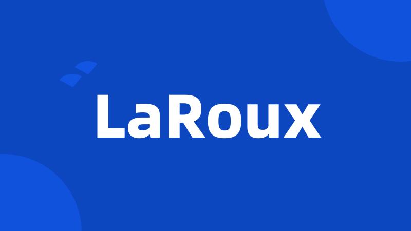 LaRoux