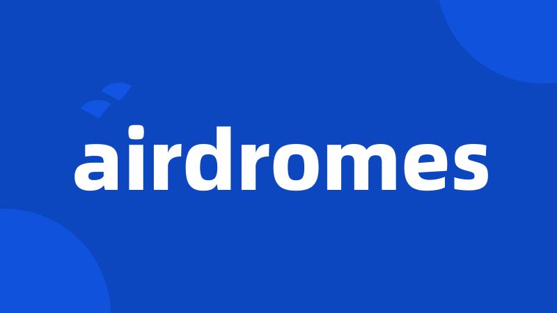 airdromes