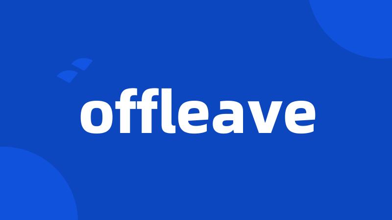 offleave