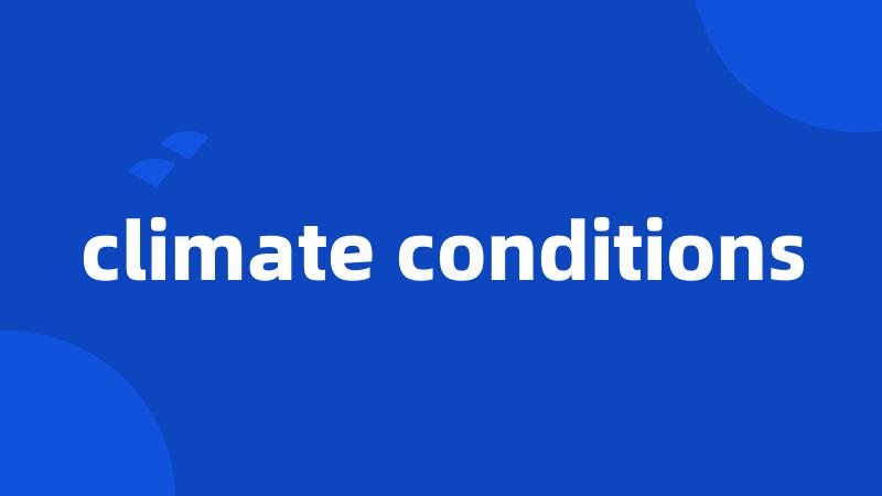 climate conditions