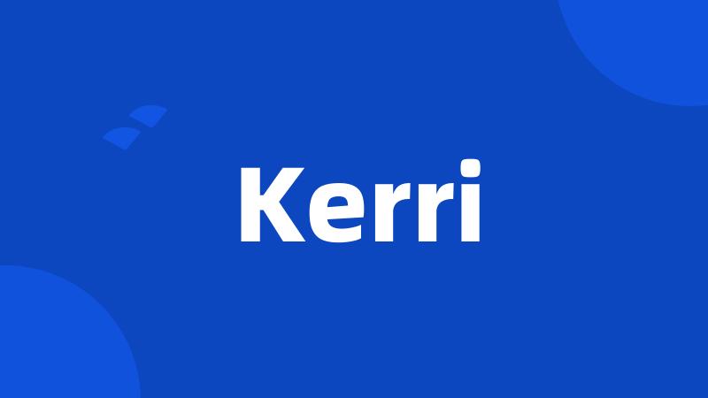 Kerri