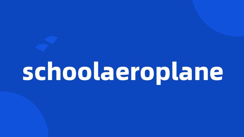 schoolaeroplane