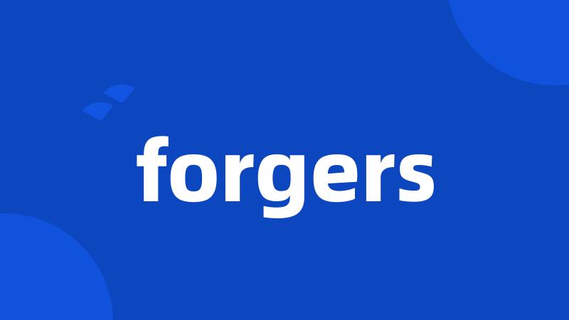 forgers