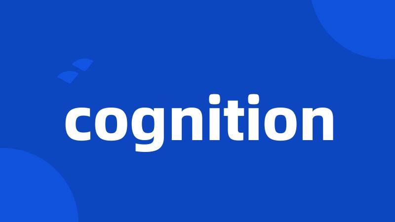 cognition