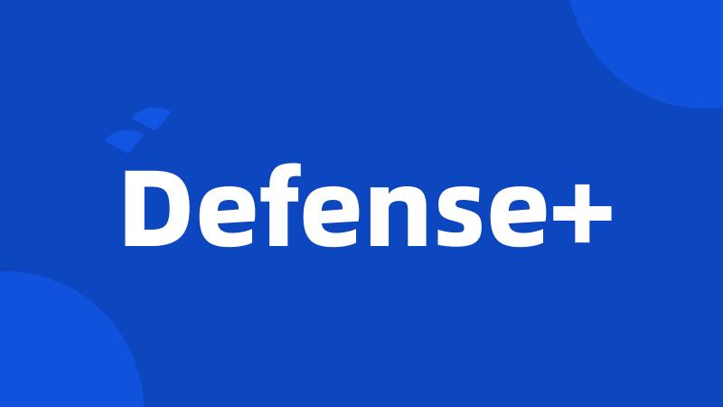 Defense+