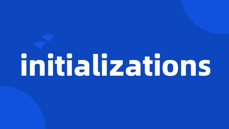 initializations