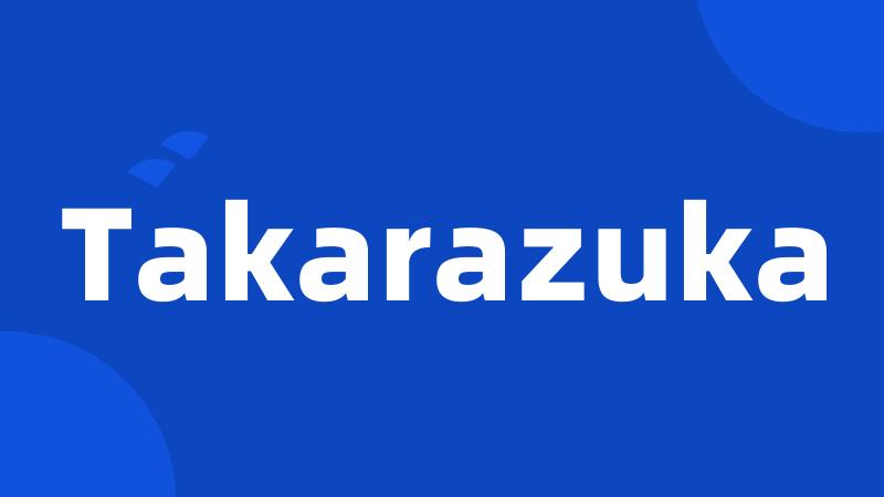 Takarazuka