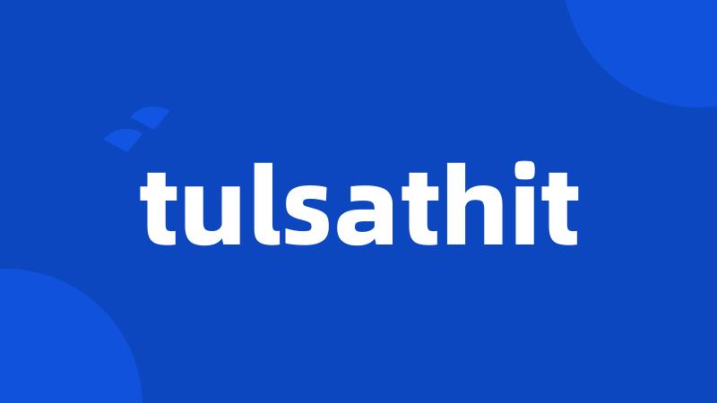 tulsathit