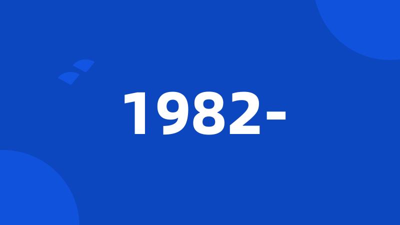 1982-