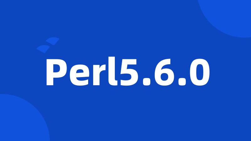 Perl5.6.0