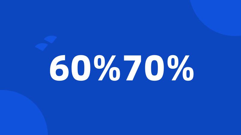 60%70%