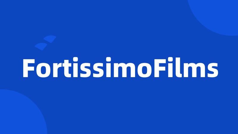 FortissimoFilms