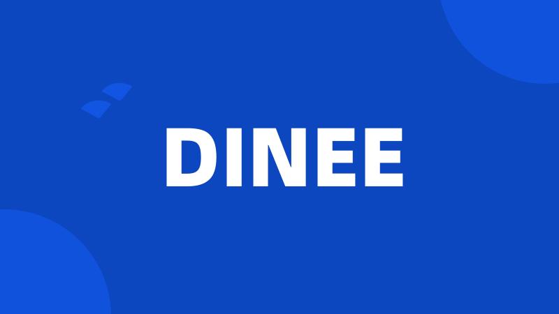 DINEE