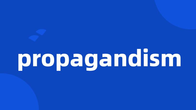 propagandism