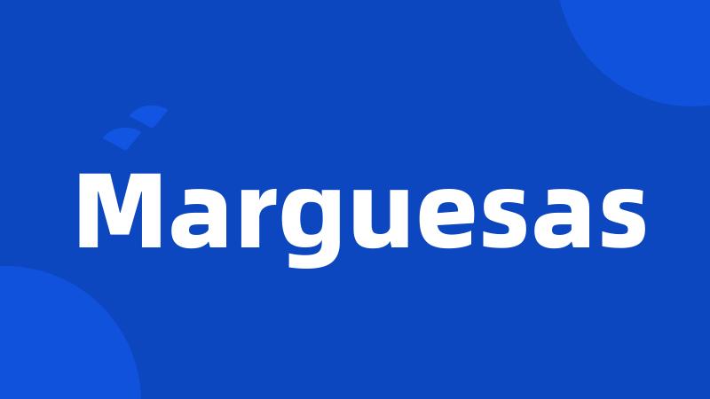 Marguesas