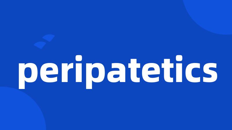 peripatetics