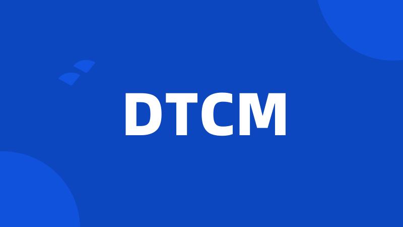 DTCM