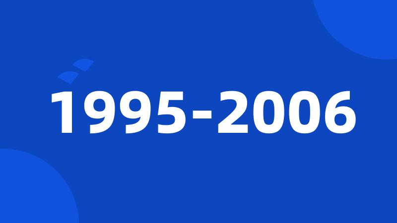 1995-2006