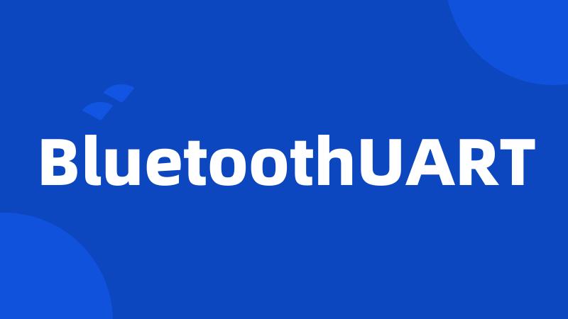 BluetoothUART