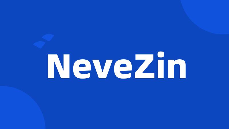 NeveZin