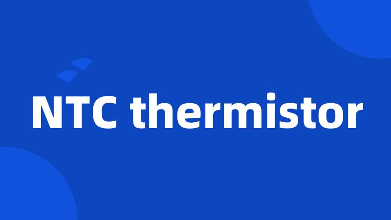 NTC thermistor