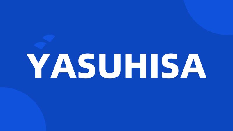 YASUHISA