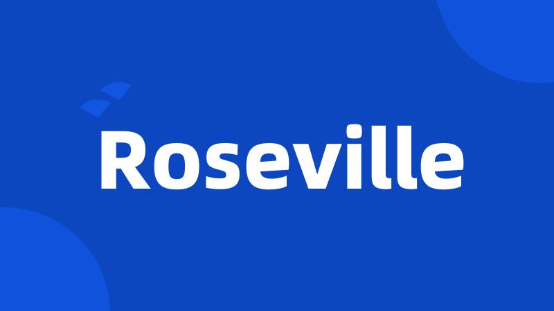 Roseville