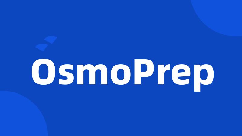 OsmoPrep