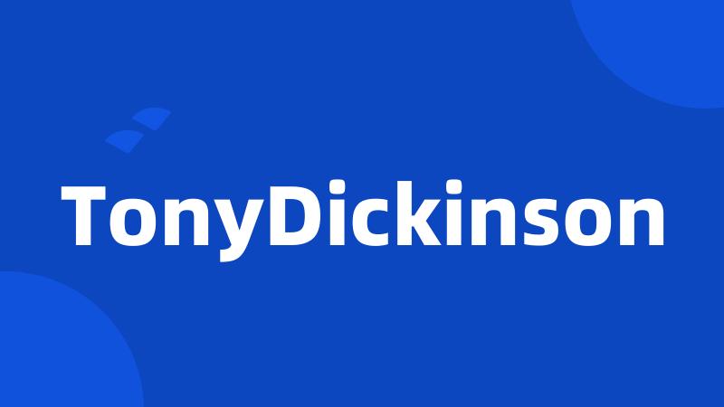 TonyDickinson