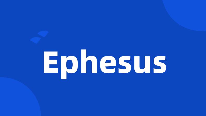 Ephesus