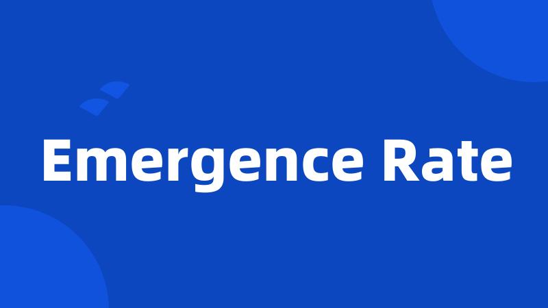 Emergence Rate