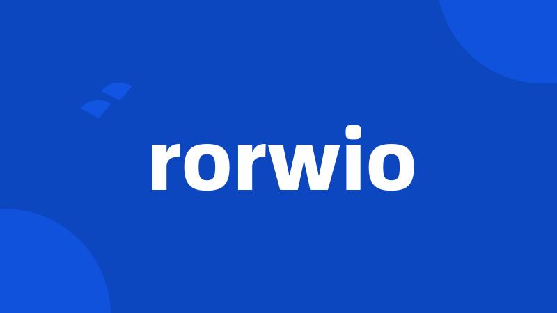 rorwio