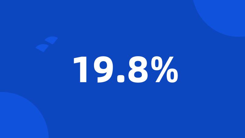 19.8%