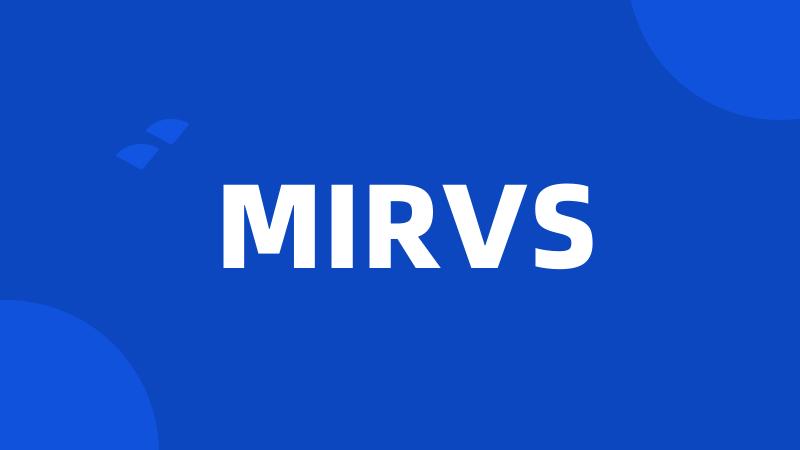 MIRVS